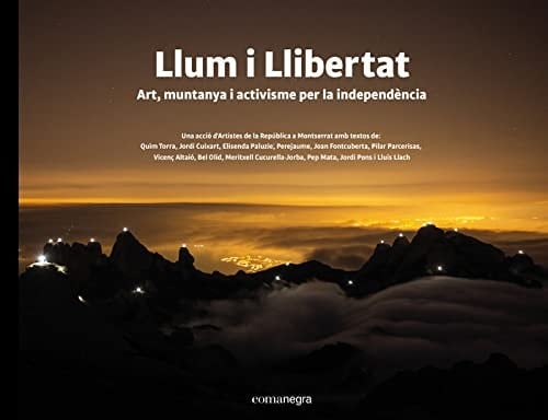 Llum i llibertat art, muntanya i activisme per la independència