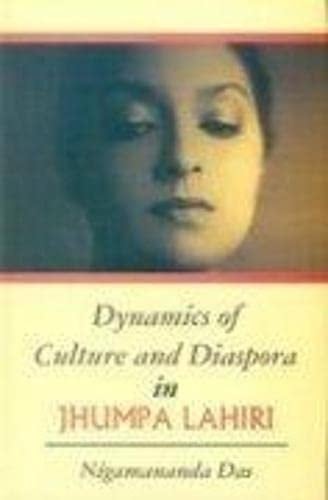 Dynamics of Culture and Diaspora in Jhumpa Lahiri