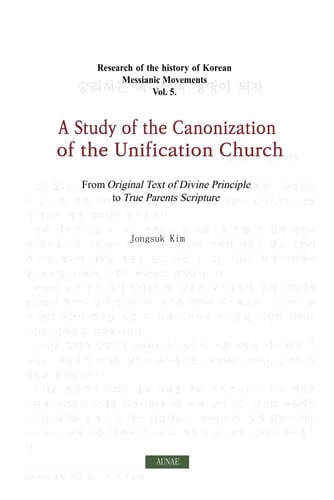 A Study of the Canonization of the Unification Church: Secrets of the Unification Church's Scriptures