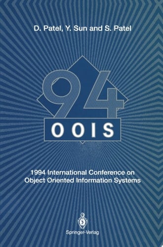 OOIS’94 1994 International Conference on Object Oriented Information Systems 19–21 December 1994, London