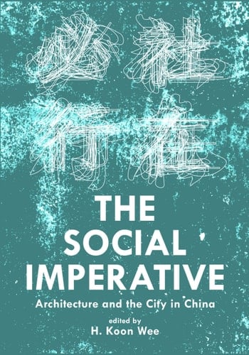 The Social Imperative Architecture and the City in China