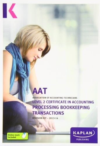 Processing Bookkeeping Transactions Qualifications and credit framework. AQ2013 level 2 certificate in accounting