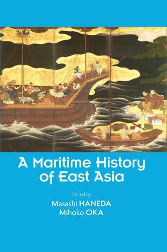 A Maritime History of East Asia