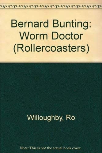 Bernard Bunting The Worm Doctor!