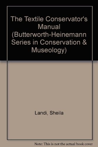 The Textile Conservator's Manual (Butterworth-heinemann Series in Conservation & Museology)