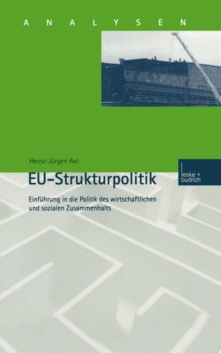 EU-Strukturpolitik Einführung in die Politik des wirtschaftlichen und sozialen Zusammenhalts