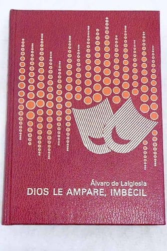 Dios le ampare, imbécil novelas