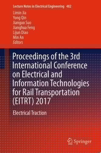 Proceedings of the 3rd International Conference on Electrical and Information Technologies for Rail Transportation (EITRT) 2017