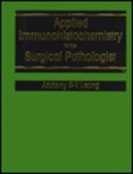 Applied Immunohistochemistry for the Surgical Pathologist
