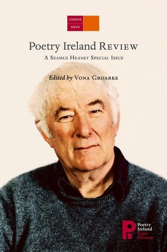 Poetry Ireland Review A Seamus Heaney Special Issue