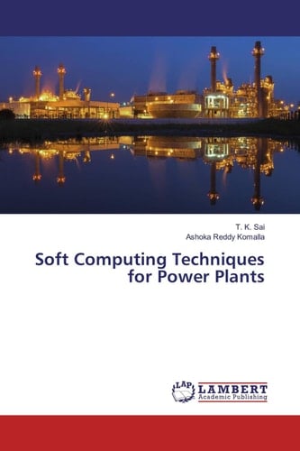 Soft Computing Techniques for Power Plants