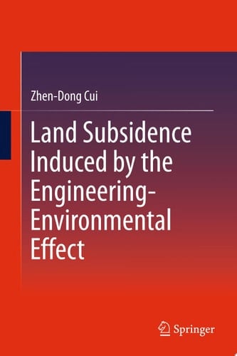 Land Subsidence Induced by the Engineering-Environmental Effect