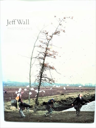 Jeff Wall: Photographs 1978-2004