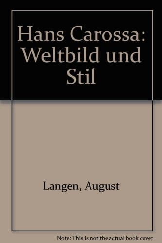 Hans Carossa: Weltbild u. Stil (German Edition)