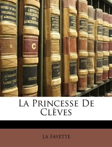 La Princesse De Clèves (French Edition)