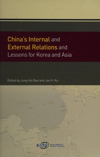 China’s Internal and External Relations and Lessons for Korea and Asia