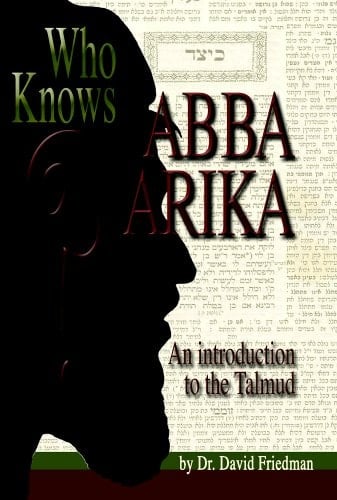 Who Knows Abba Arika? An Introduction to the Talmud