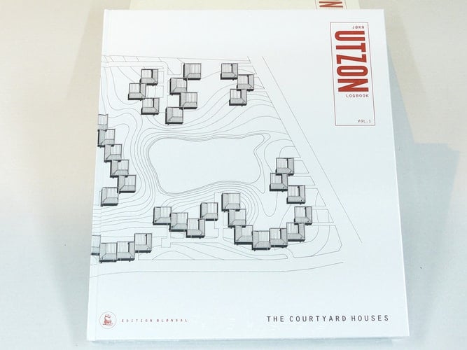 The Courtyard Houses: Jorn Utzon Logbook: v. I