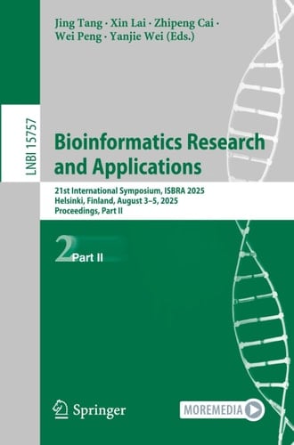 Bioinformatics Research and Applications 21st International Symposium, ISBRA 2025, Helsinki, Finland, August 3–5, 2025, Proceedings, Part II