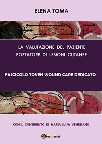 La valutazione del paziente portatore di lesioni cutanee - Fascicolo Toven