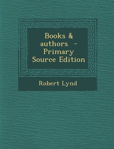 Books and Authors - Primary Source Edition