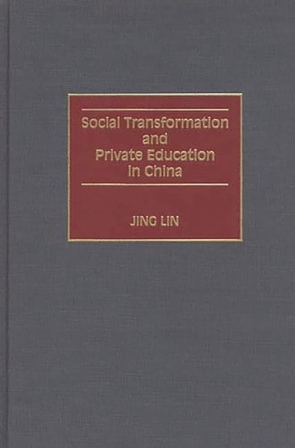 Social Transformation and Private Education in China