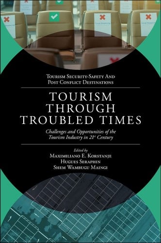 Tourism Through Troubled Times Challenges and Opportunities of the Tourism Industry in 21st Century