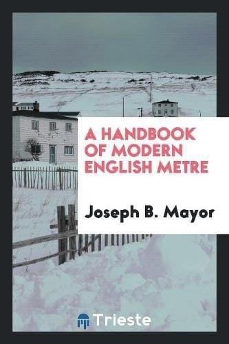 A Handbook of Modern English Metre