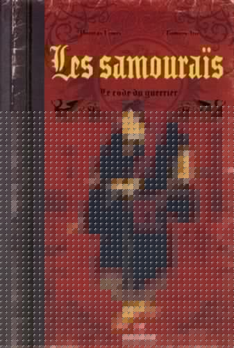 Les samouraïs le code du guerrier