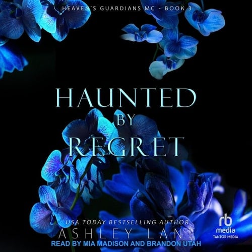 Haunted By Regret (Heaven's Guardians MC)