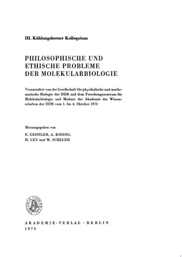 Philosophische und ethische Probleme der Molekularbiologie veranstaltet von der Gesellschaft für physikalische und mathematische Biologie der DDR und dem Forschungszentrum für Molekularbiologie und Medizin der Akademie der