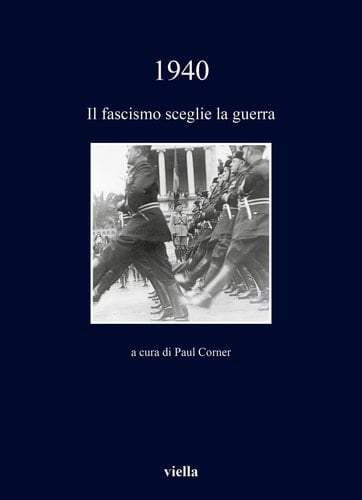 1940 il fascismo sceglie la guerra