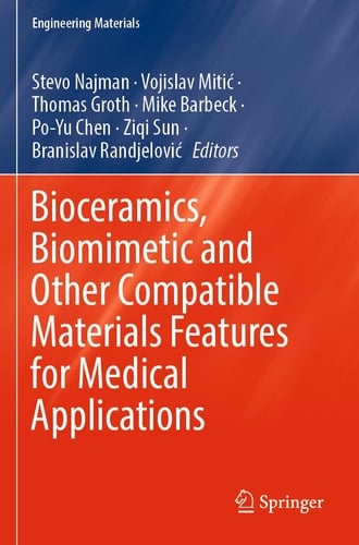 Bioceramics, Biomimetic and Other Compatible Materials Features for Medical Applications
