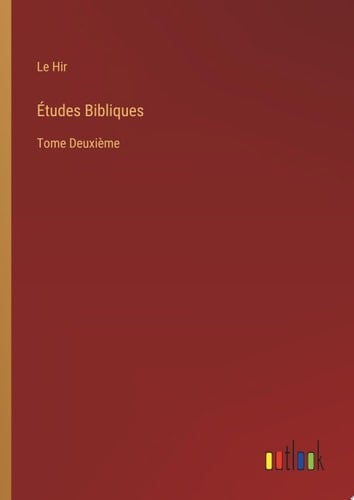 Études Bibliques Tome Deuxième