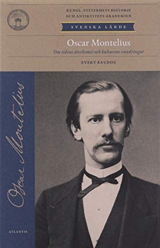Oscar Montelius om tidens återkomst och kulturens vandringar