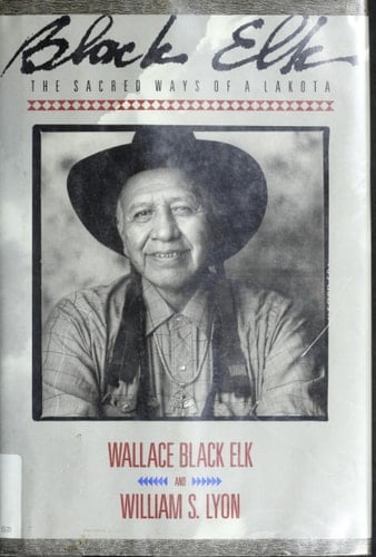 Black Elk: The Sacred Ways of the Lakota (Native American Studies)