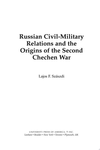 Russian civil-military relations and the origins of the second Chechen war