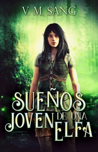 Sueños de una Joven Elfa (Spanish Edition)
