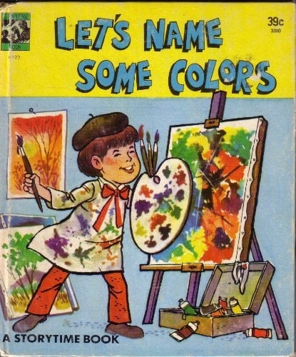 Let's Name Some Colors (A Storytime Book)