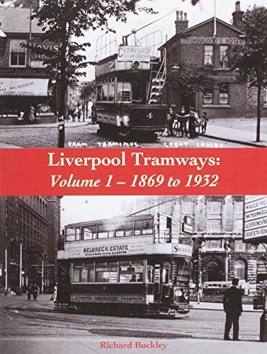 Liverpool Tramways 1869 to 1932