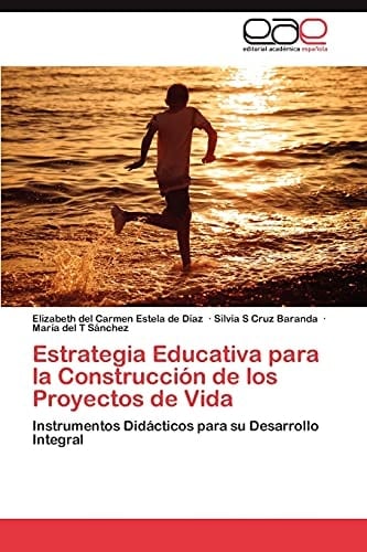 Estrategia Educativa Para la Construcción de Los Proyectos de Vid