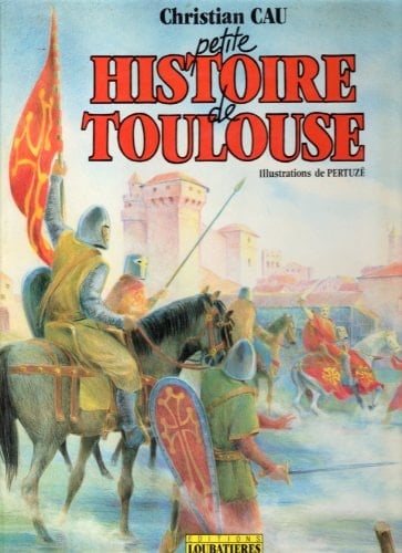 Petite histoire de Toulouse