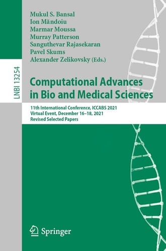 Computational Advances in Bio and Medical Sciences 11th International Conference, ICCABS 2021, Virtual Event, December 16–18, 2021, Revised Selected Papers