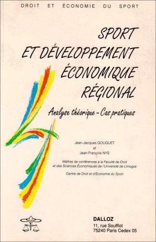 Sport et développement économique régional analyse théorique, cas pratiques