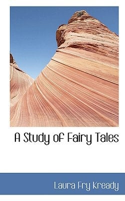 A Study of Fairy Tales (Bibliobazaar Reproduction)