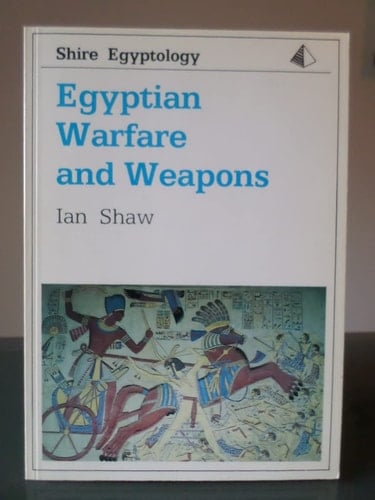 Egyptian Warfare and Weapons