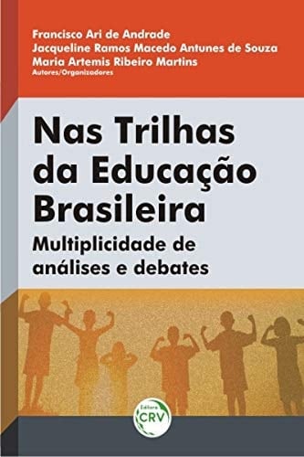 Nas trilhas da educação brasileira multiplicidade de análises e debates