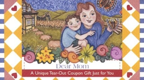 Dear Mom A Unique Tear-Out Coupon Gift Just for You
