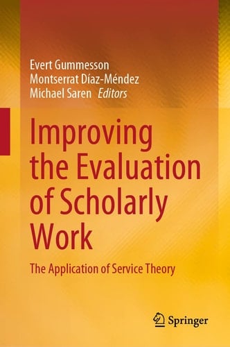 Improving the Evaluation of Scholarly Work The Application of Service Theory