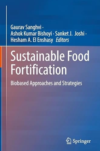 Sustainable Food Fortification Biobased Approaches and Strategies